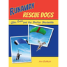 Runaway Rescue Dogs: Ollie, Enzo, and the Shelter Skedaddle