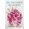 All the Lands We Inherit