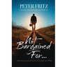Not Bargained For...: A Rich Man's Unexpected Journey to Finding True Wealth