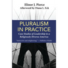 Pluralism in Practice: Case Studies of Leadership in a Religiously Diverse America