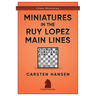 Miniatures in the Ruy Lopez: Main Lines
