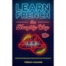 Learn French the Naughty Way - Real-Life French Slang and Swear Words You Don't Learn In The Classroom