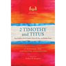 2 Timothy and Titus: A Pastoral and Contextual Commentary