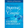 The Power of a Praying Couple Book of Prayers