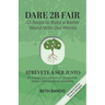 Dare 2B Fair: 33 Steps to Build a Better World With our Words