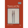 Theatre and War: Theatrical Responses Since 1991