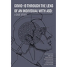 COVID-19 Through the Lens of an Individual with ASD: A Case Study