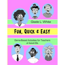 Fun, Quick & Easy: Game-Based Activities for Teachers of Adult ESL