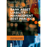 Bank Asset Liability Management Best Practice: Yesterday, Today and Tomorrow