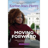 Moving Forward: A Story of Hope, Hard Work, and the Promise of America