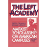 The Left Academy: Marxist Scholarship on American Campuses; Volume Three