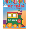 My Train Coloring Book.: Perfect Book for Beginners Toddlers.