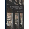 Three Lectures on Aesthetic