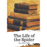 The Life of the Spider