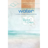 Water - My Word in 30 Days: A Guided Journal Through Scripture
