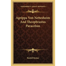 Agrippa Von Nettesheim And Theophrastus Paracelsus