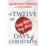 Twelve Topsy-Turvy, Very Messy Days of Christmas: The New Holiday Classic People Will Be Reading for Generations