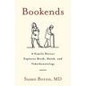Bookends: A Family Doctor Explores Birth, Death, and Tokothanatology