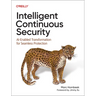 Intelligent Continuous Security: Ai-Enabled Transformation for Seamless Protection