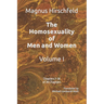 The Homosexuality of Men and Women: Volume I Chapters 1-18 of 39 Chapters