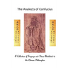 The Analects of Confucius: A Collection of Sayings and Ideas Attributed to the Chinese Philosopher