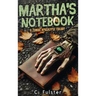 Martha's Notebook: A Zombie Apocalypse Trilogy