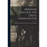 Abraham Lincoln, the Great Emancipator
