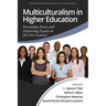 Multiculturalism in Higher Education: Increasing Access and Improving Equity in the 21st Century
