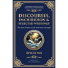Discourses, Enchiridion, and Selected Writings: The Stoic Philosophy for Inner Strength and Virtue