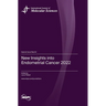 New Insights into Endometrial Cancer 2022