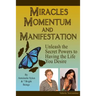 Miracles, Momentum, and Manifestation: Positively DIVINE and Beautifully Abundant