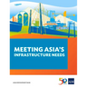 Meeting Asia's Infrastructure Needs