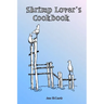 Shrimp Lover's Cookbook