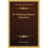 Re-Thinking Religious Liberalism