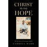 Christ My Only Hope: The Life Story of Yamuragiye Cyprien