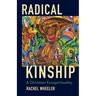 Radical Kinship: A Christian Ecospirituality