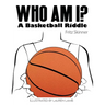 Who Am I? A Basketball Riddle