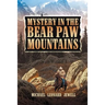 Mystery in the Bear Paw Mountains