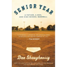Senior Year: A Father, a Son, and High School Baseball