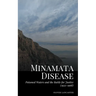 Minamata Disease: Poisoned Waters and the Battle for Justice (1932-1968)