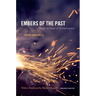 Embers of the Past: Essays in Times of Decolonization