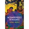 Metamorphoses Reimagined