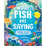 What Fish Are Saying: Strange Sounds in the Ocean
