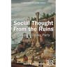 Social Thought From the Ruins: Quixote's Dinner Party