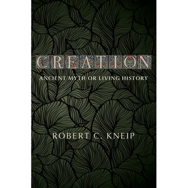 Creation: Ancient Myth or Living History