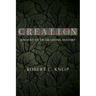 Creation: Ancient Myth or Living History