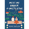 Meet Me Under the Mistletoe