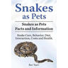 Snakes as Pets. Snakes as Pets Facts and Information. Snake Care, Behavior, Diet, Interaction, Costs and Health.