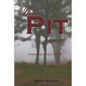 The Pit: Inspired by actual events