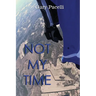 Not My Time